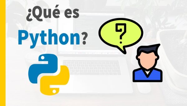 ¿Qué es Python y como funciona? Guía Completa | Educación para el Trabajo